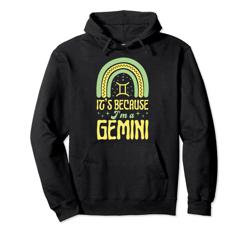 Its Because Im Gemini Sign Bohemian Hoodie - Unique Graphic for Adults - T-Shirt, Sweatshirt, Hoodie