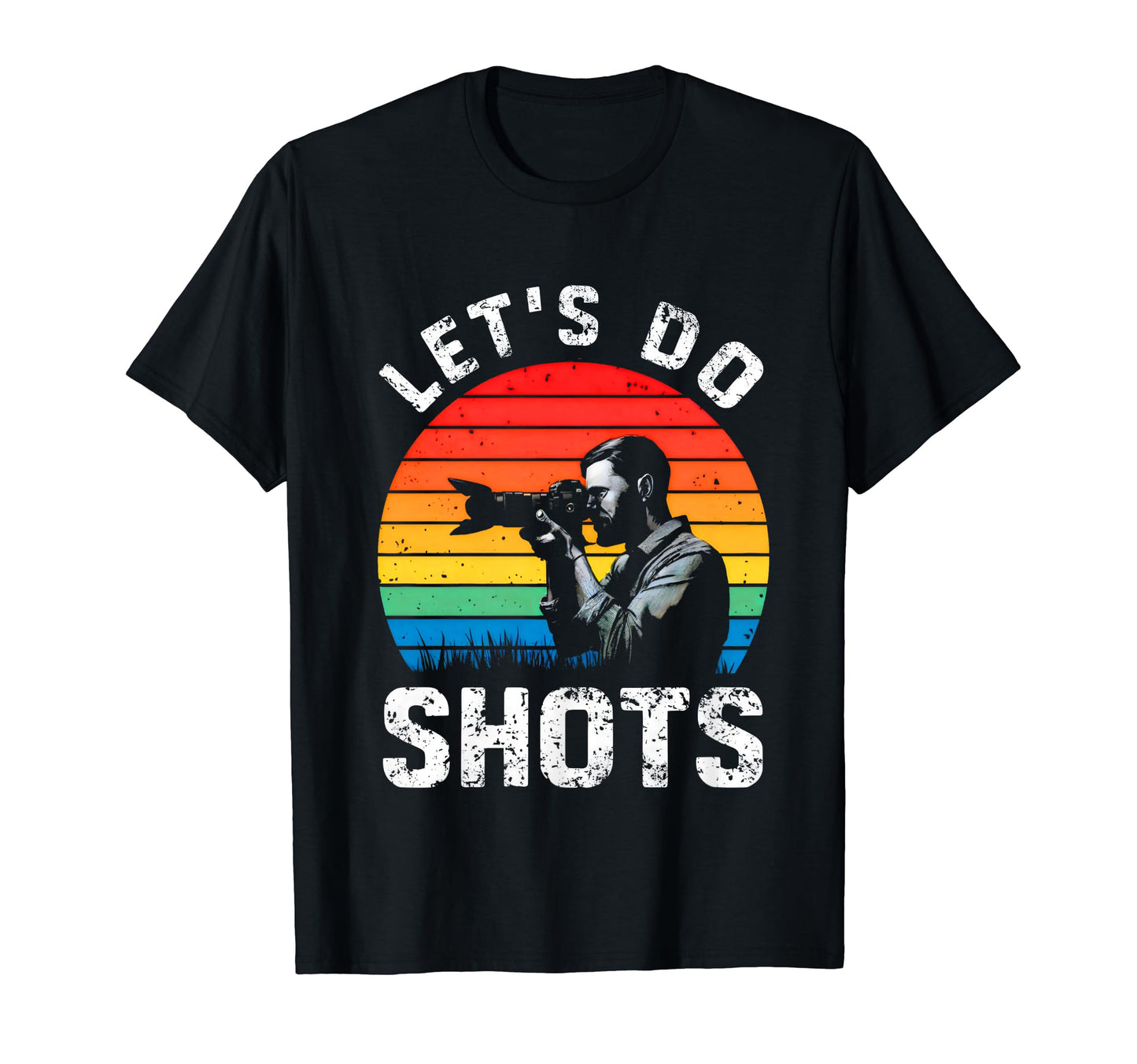 Photograph Lets Do Shots Photography T-Shirt - Novelty Apparel Men Women - T-Shirt, Sweatshirt, Hoodie