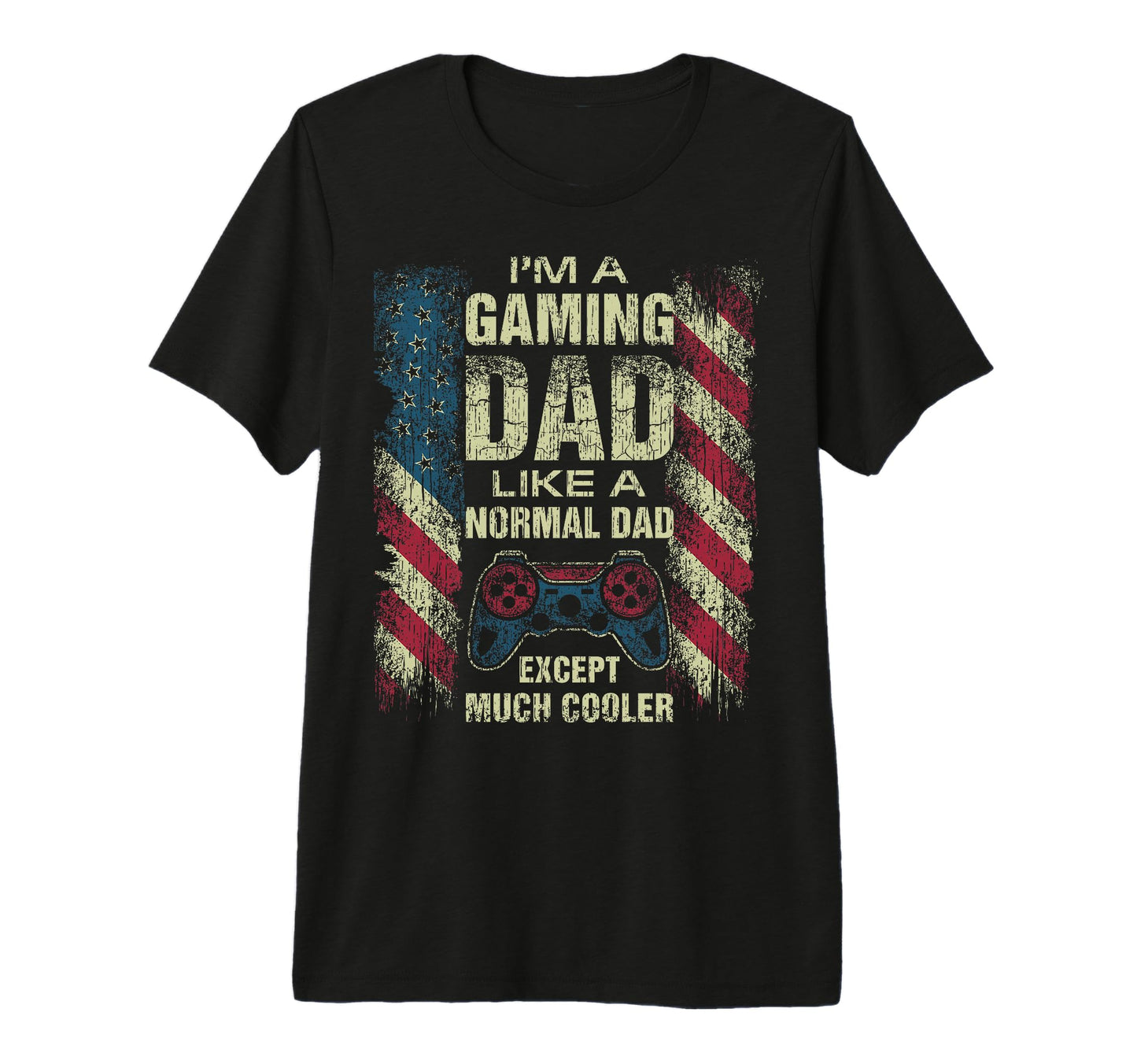 Gamer Dad Like Normal Dad Usa T-Shirt - Casual Everyday Wear for Adults - T-Shirt, Sweatshirt, Hoodie