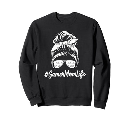 Gamer Mom Life Mothers Day Video Sweatshirt - Aesthetic Graphic Unisex - T-Shirt, Sweatshirt, Hoodie