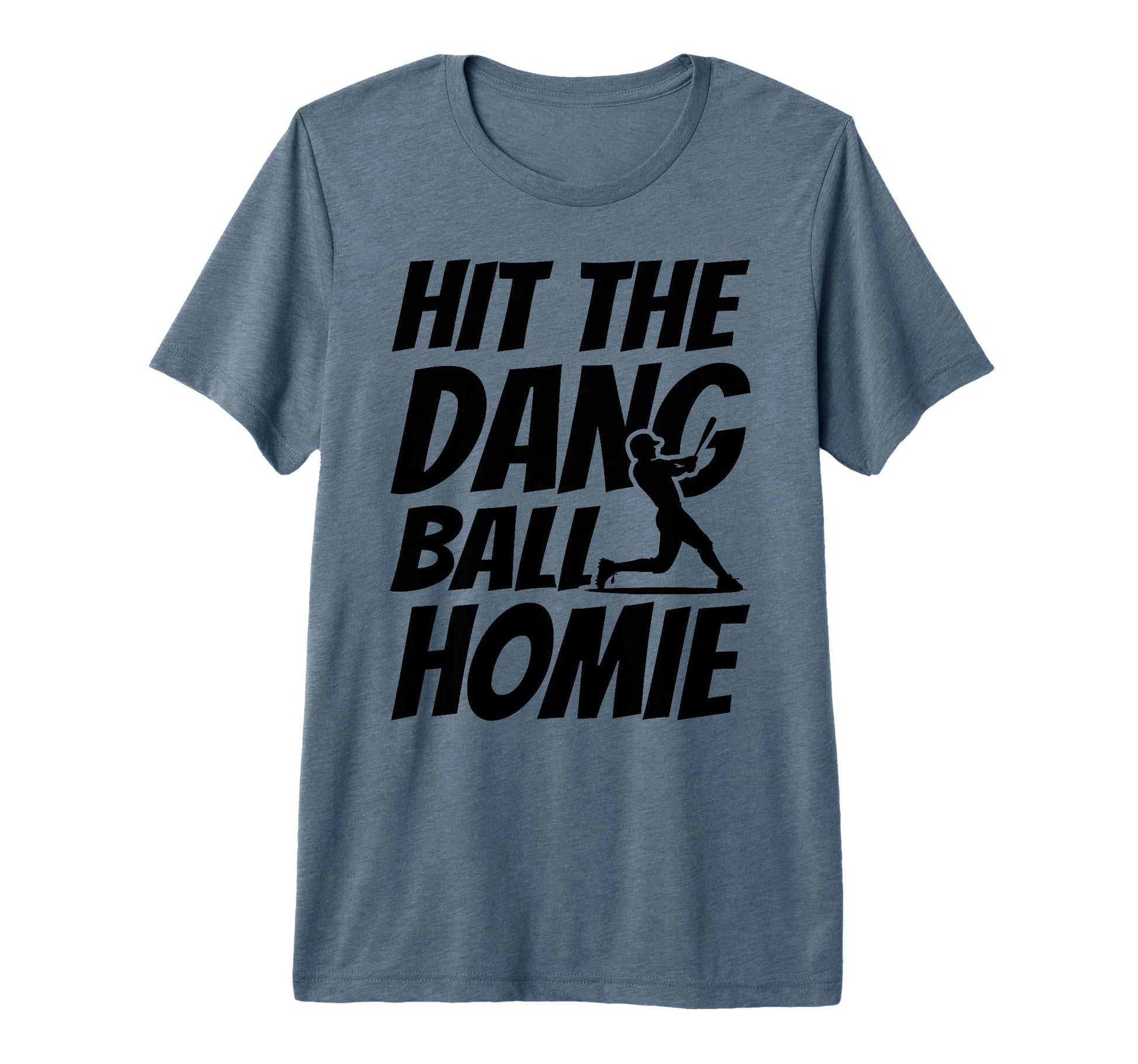 Hit Dang Ball Homie Funny Family T-Shirt - Casual Everyday Wear for Adults - T-Shirt, Sweatshirt, Hoodie