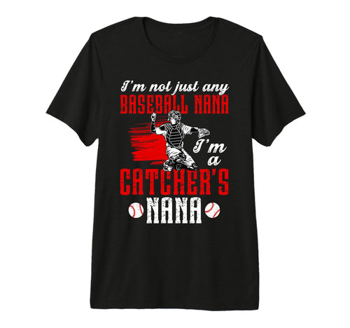 Im Baseball Catcher Nana Baseball Catcher T-Shirt - Unique Graphic Unisex - T-Shirt, Sweatshirt, Hoodie