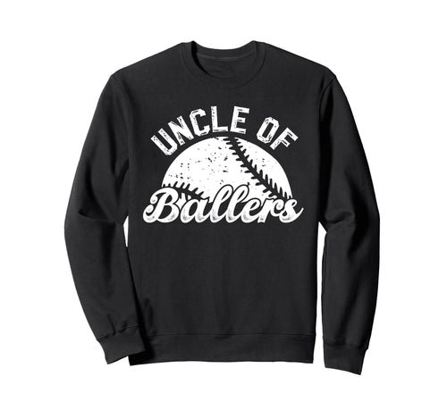 Uncle Ballers Baseball Uncle Sweatshirt - Aesthetic Graphic Men Women - T-Shirt, Sweatshirt, Hoodie