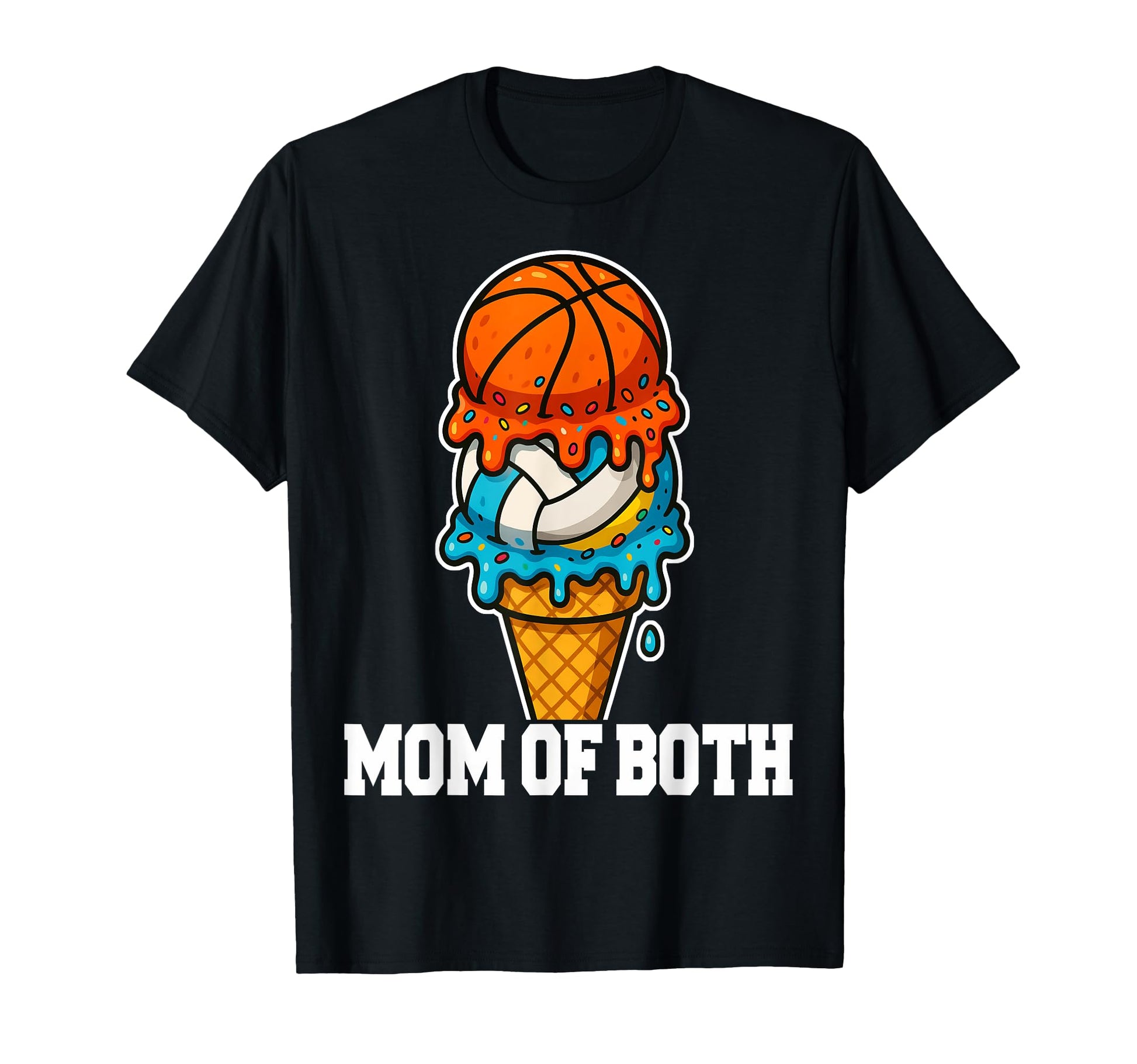 Basketball Volleyball Mom Ice Cream Drip T-Shirt - Unique Graphic Unisex - T-Shirt, Sweatshirt, Hoodie