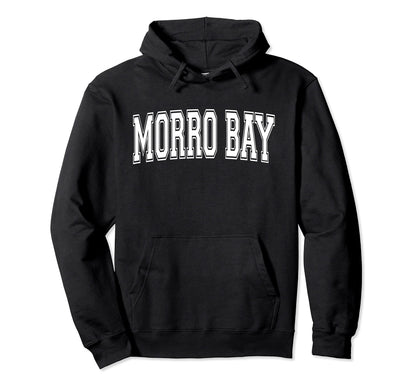 Morro Bay Ca California Usa Sports Hoodie - Aesthetic Graphic Men Women - T-Shirt, Sweatshirt, Hoodie