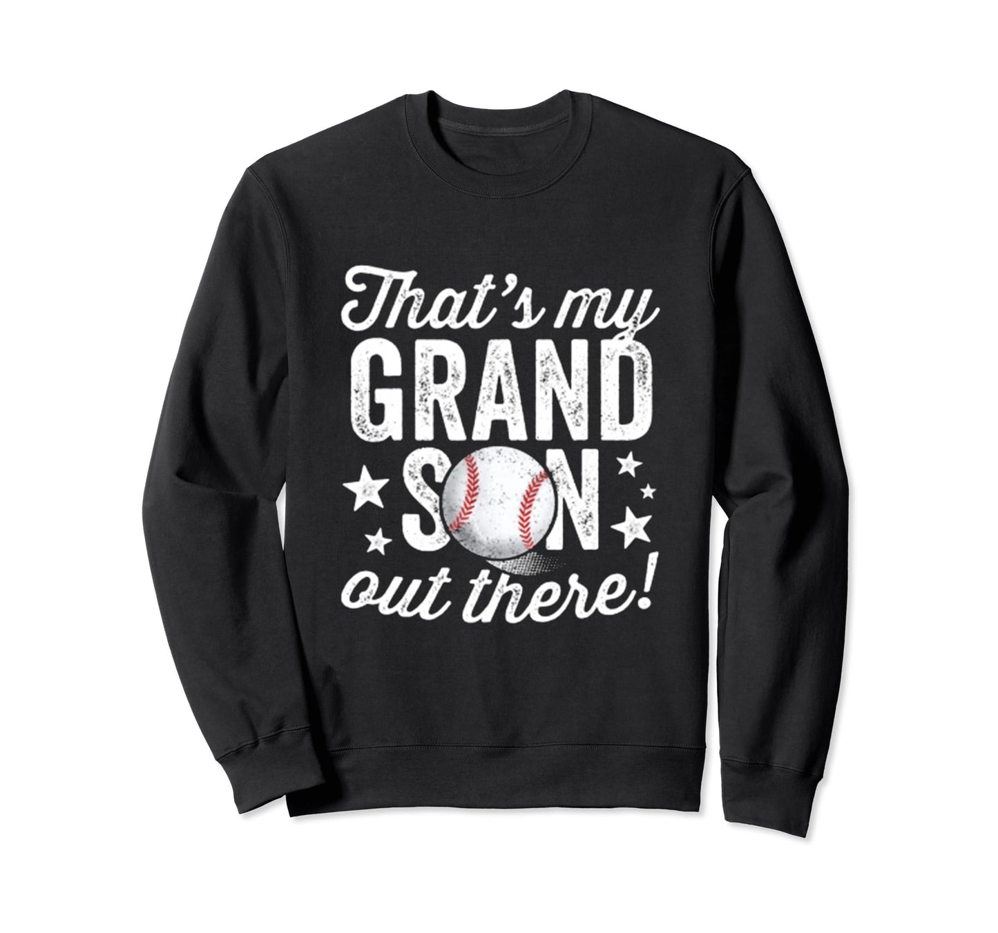 My Grandson Out There Baseball Grandma Sweatshirt - Streetwear Style Unisex - T-Shirt, Sweatshirt, Hoodie