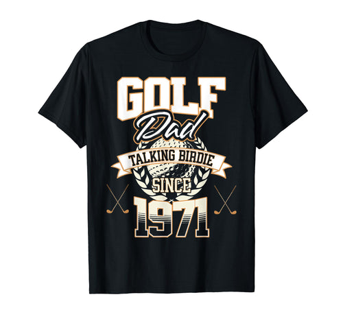 Golf Dad Talking Birdie Since 1971 T-Shirt - Trendy Graphic for Adults - T-Shirt, Sweatshirt, Hoodie