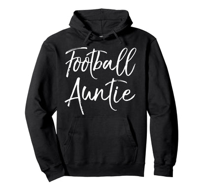 Football Aunt Game Day Accessories Hoodie - Fun Novelty Design for Adults - T-Shirt, Sweatshirt, Hoodie