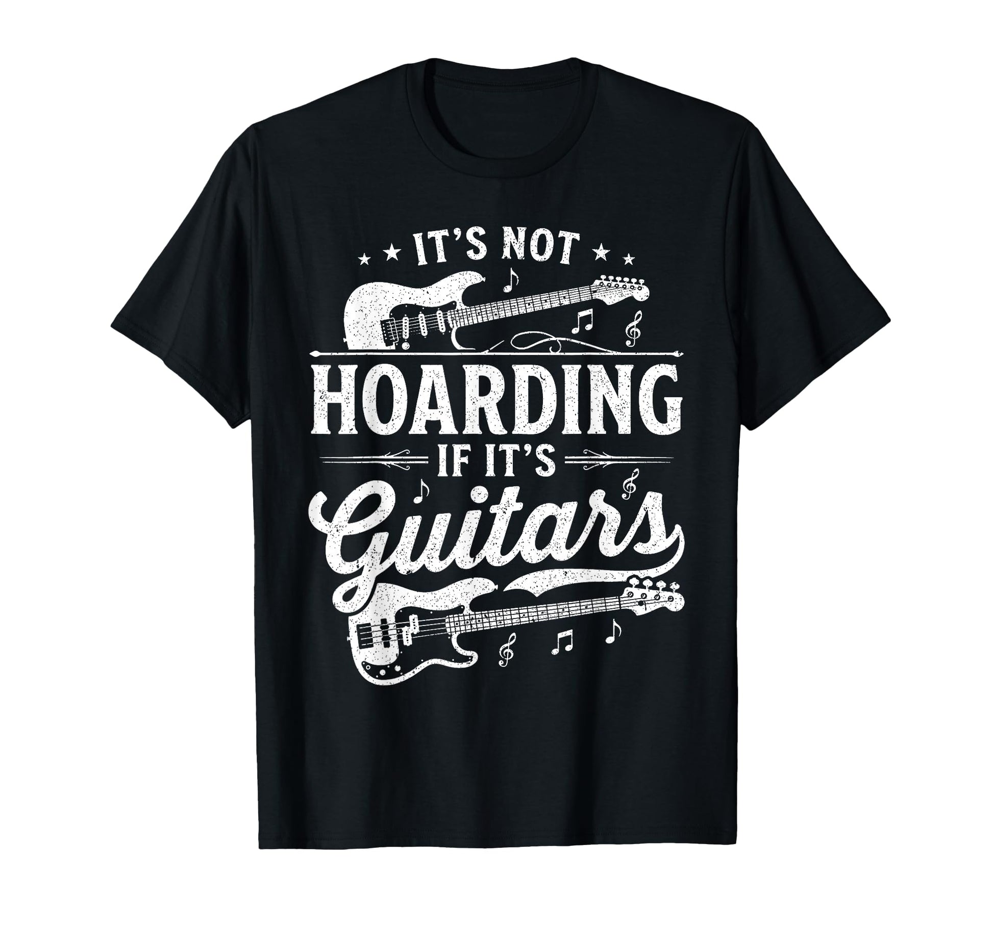 Its Not Hoarding If Its Guitars Rock T-Shirt - Aesthetic Graphic Unisex - T-Shirt, Sweatshirt, Hoodie