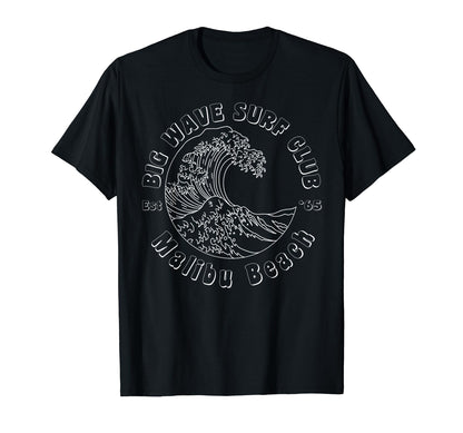 Malibu Beach Big Wave Surf Club Surfing T-Shirt - Minimalist Print Unisex - T-Shirt, Sweatshirt, Hoodie