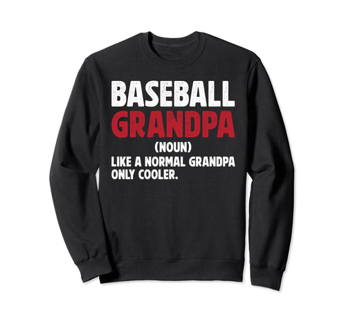Baseball Grandpa Definition Sweatshirt - Casual Everyday Wear Unisex - T-Shirt, Sweatshirt, Hoodie