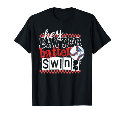 Hey Baseball Batter Batter Swing Funny T-Shirt - Unique Graphic Unisex - T-Shirt, Sweatshirt, Hoodie