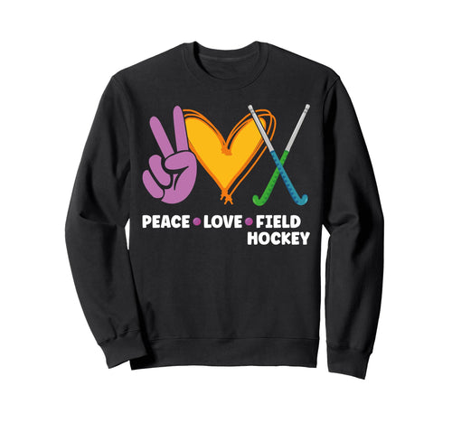 Field Hockey Peace Love Field Sweatshirt - Custom Art Print Men Women - T-Shirt, Sweatshirt, Hoodie