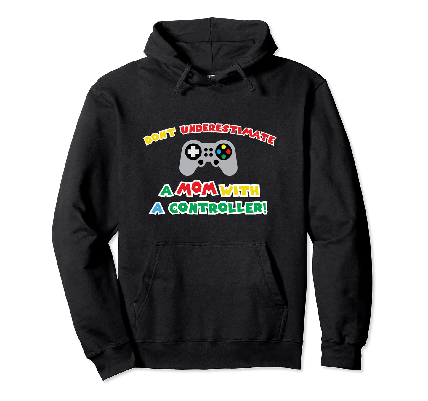 Funny Mothers Day Video Games Gamer Mom Hoodie - Streetwear Style Unisex - T-Shirt, Sweatshirt, Hoodie