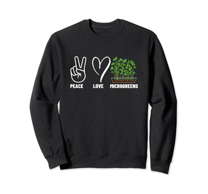 Peace Love Microgreens Funny Sweatshirt - Custom Art Print for Adults - T-Shirt, Sweatshirt, Hoodie