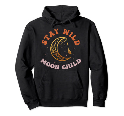 Stay Wild Moon Child Peace Hippie Boho Hoodie - Graphic Print for Adults - T-Shirt, Sweatshirt, Hoodie