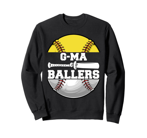 G Ma Ballers Funny Softball Baseball Sweatshirt - Aesthetic Graphic Unisex - T-Shirt, Sweatshirt, Hoodie