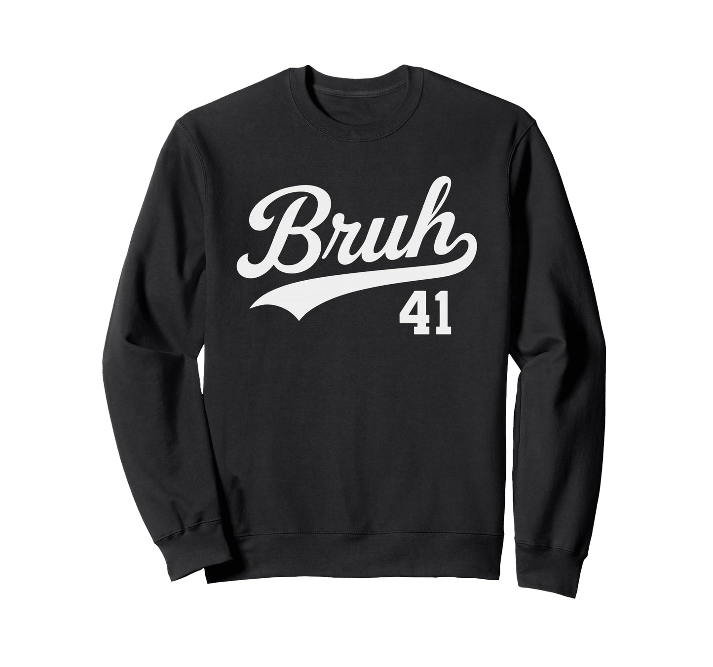 Bruh Baseball Number 41 Sports Sweatshirt - Aesthetic Graphic for Adults - T-Shirt, Sweatshirt, Hoodie