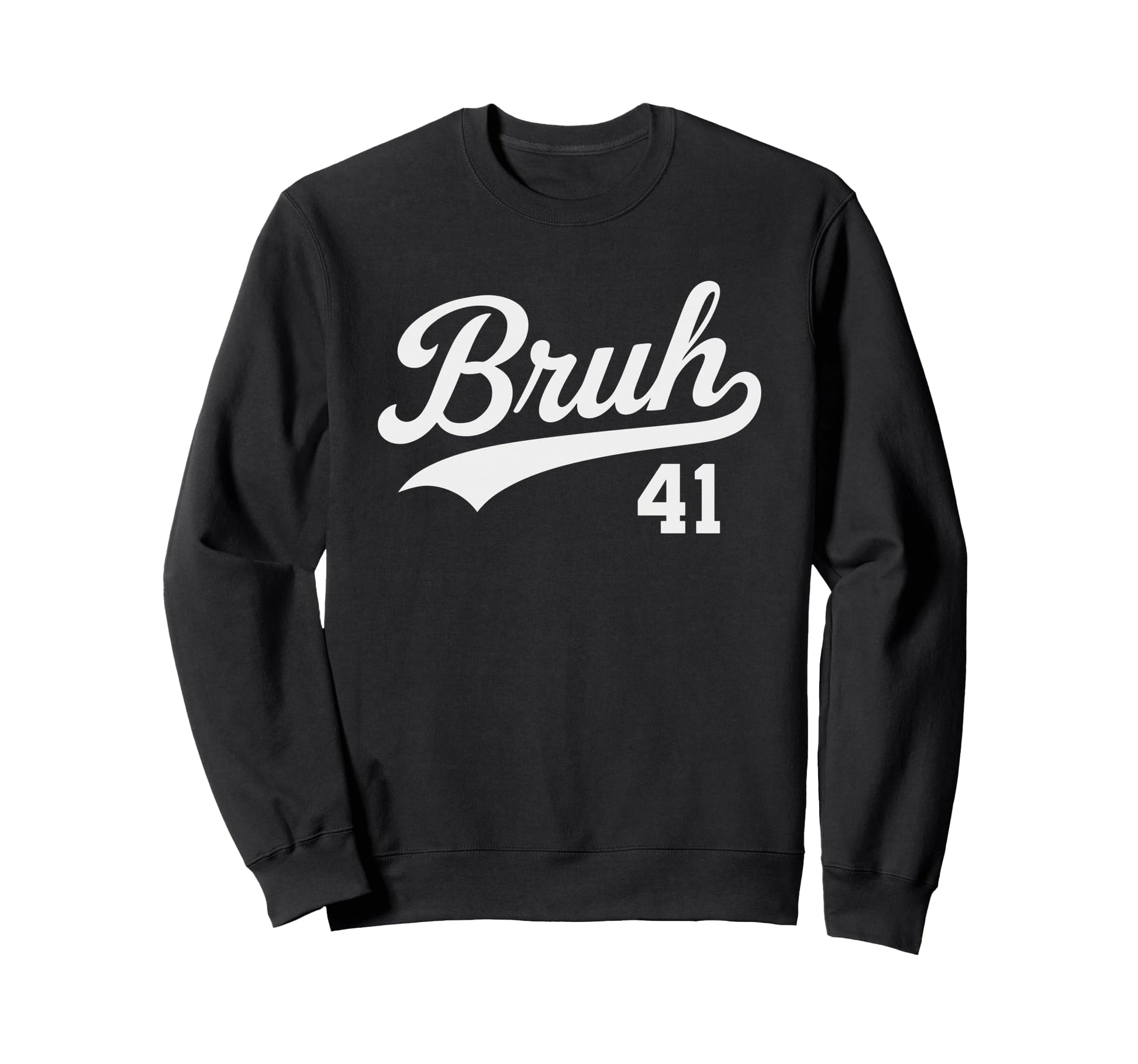 Bruh Baseball Number 41 Sports Sweatshirt - Aesthetic Graphic for Adults - T-Shirt, Sweatshirt, Hoodie