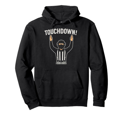 Baseball Football Joke Touchdown Funny Hoodie - Graphic Print Unisex - T-Shirt, Sweatshirt, Hoodie