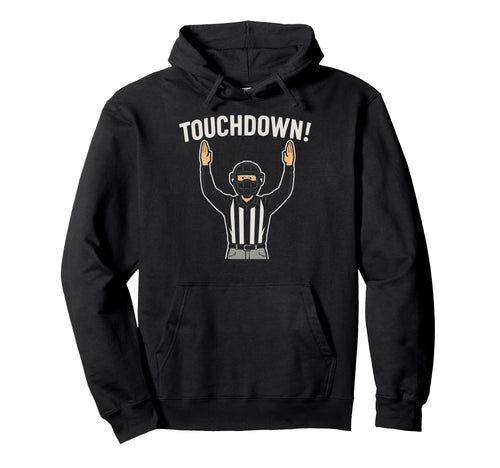 Baseball Football Joke Touchdown Funny Hoodie - Graphic Print Unisex - T-Shirt, Sweatshirt, Hoodie