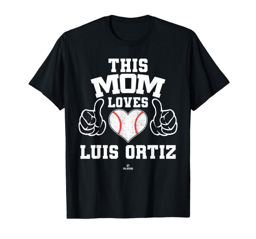 This Mom Loves Luis Ortiz Prospect T-Shirt - Unique Graphic Unisex - T-Shirt, Sweatshirt, Hoodie