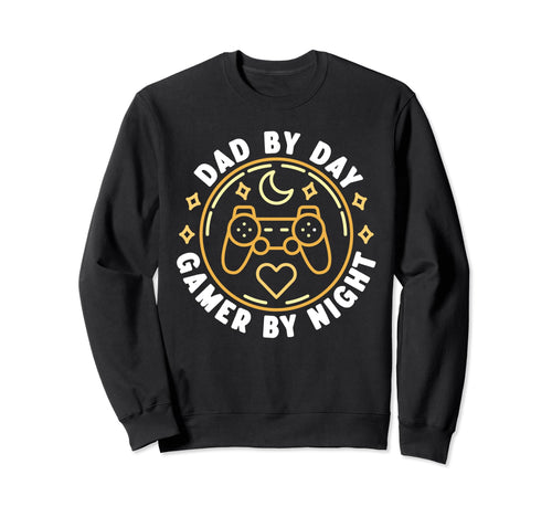 Dad Day Gamer Night Console Sweatshirt - Casual Everyday Wear Men Women - T-Shirt, Sweatshirt, Hoodie