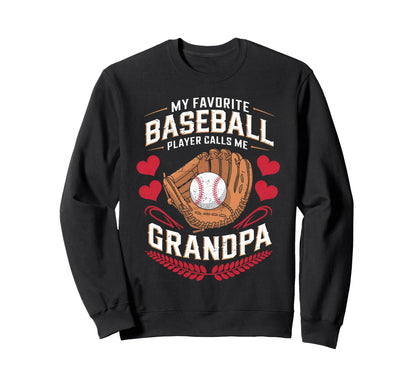 My Favorite Baseball Player Calls Me Sweatshirt - Unique Graphic Men Women - T-Shirt, Sweatshirt, Hoodie