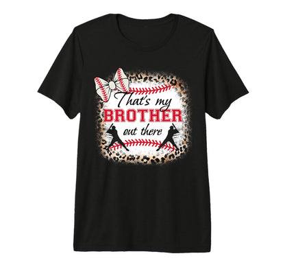 Baseball Sister Thats My Brother Out There T-Shirt - Trendy Graphic Unisex - T-Shirt, Sweatshirt, Hoodie