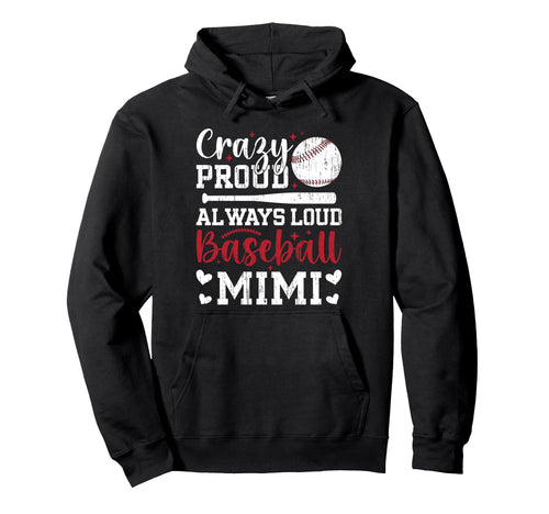 Crazy Proud Baseball Mimi Baseball Hoodie - Aesthetic Graphic for Adults - T-Shirt, Sweatshirt, Hoodie