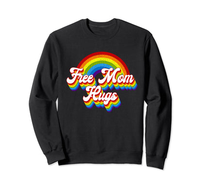 Free Mom Hugs Rainbow Lgbt Flag Lgbt Sweatshirt - Novelty Apparel Unisex - T-Shirt, Sweatshirt, Hoodie