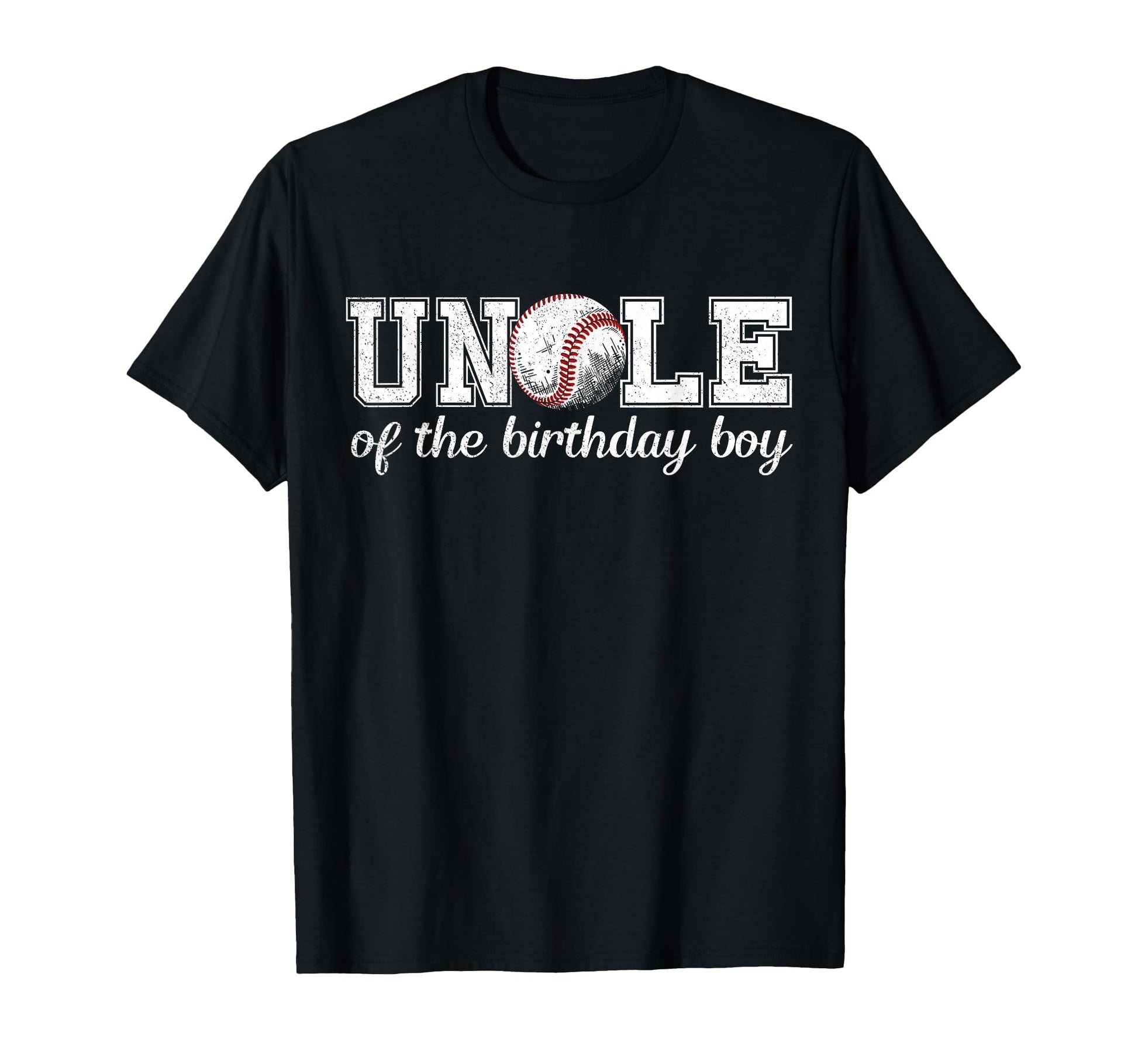Uncle Birthday Baseball Sport T-Shirt - Casual Everyday Wear Men Women - T-Shirt, Sweatshirt, Hoodie