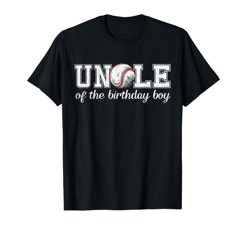 Uncle Birthday Baseball Sport T-Shirt - Casual Everyday Wear Men Women - T-Shirt, Sweatshirt, Hoodie
