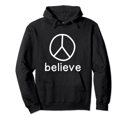 Believe Peace Sign World Peace Love Hoodie - Trendy Graphic for Adults - T-Shirt, Sweatshirt, Hoodie