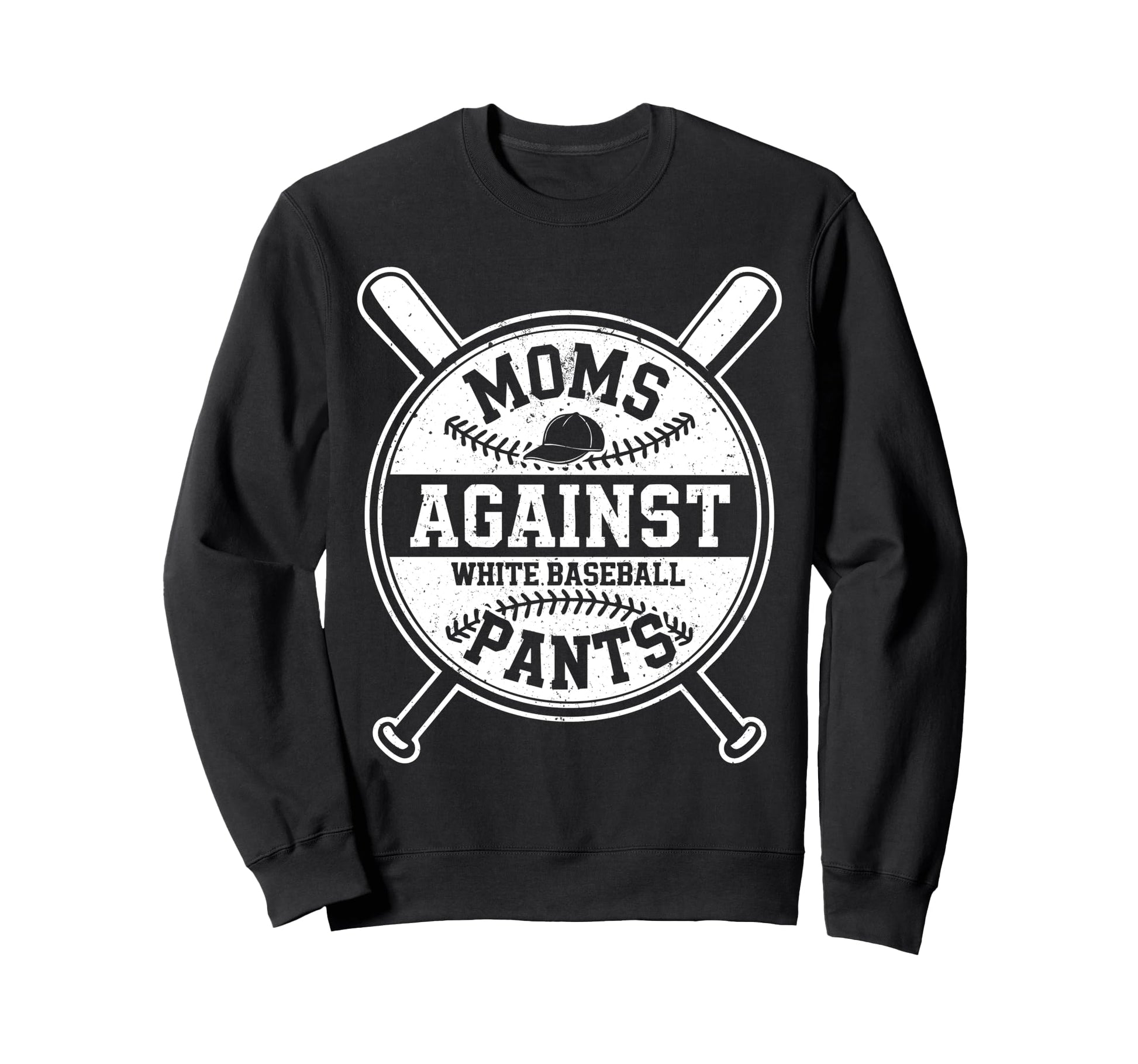 Funny Baseball Mom Moms Against Sweatshirt - Unique Graphic for Adults - T-Shirt, Sweatshirt, Hoodie
