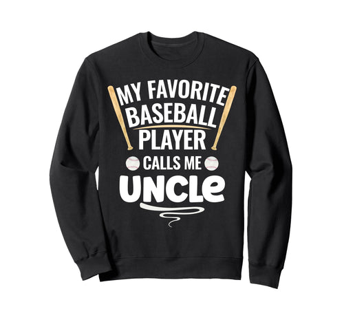 My Favorite Baseball Player Calls Sweatshirt - Trendy Graphic for Adults - T-Shirt, Sweatshirt, Hoodie