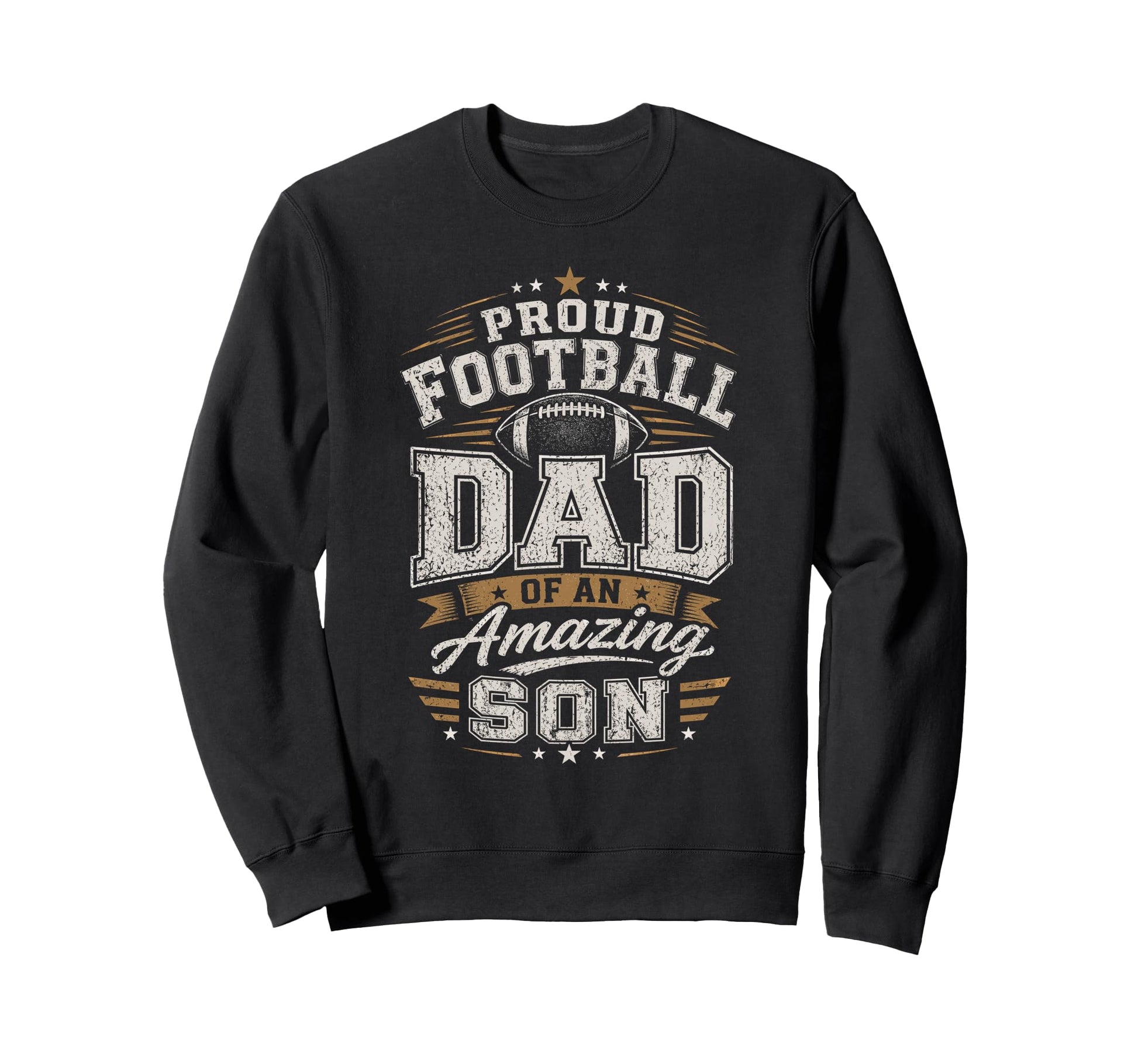 Proud Football Dad Amazing Son Sweatshirt - Unique Graphic Men Women - T-Shirt, Sweatshirt, Hoodie
