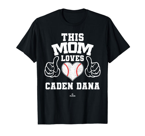 This Mom Loves Caden Dana Prospect T-Shirt - Casual Everyday Wear Unisex - T-Shirt, Sweatshirt, Hoodie