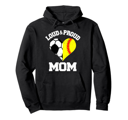 Loud Proud Mom Soccer Softball Heart Hoodie - Trendy Graphic for Adults - T-Shirt, Sweatshirt, Hoodie