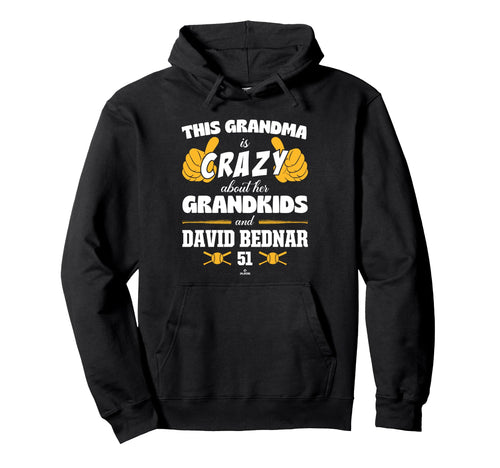 Grandma Crazy David Bednar Pittsburgh Hoodie - Graphic Print Unisex - T-Shirt, Sweatshirt, Hoodie