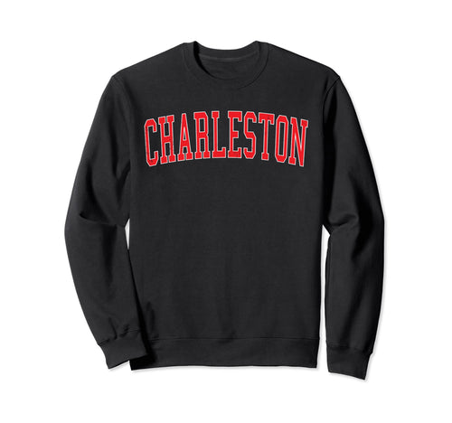 Charleston Sc Varsity Red Text Sweatshirt - Aesthetic Graphic Men Women - T-Shirt, Sweatshirt, Hoodie