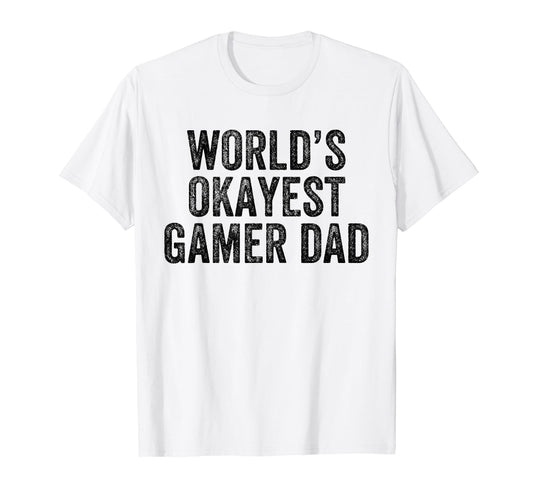 Worlds Okayest Gamer Dad Funny Dad Joke T-Shirt - Minimalist Print Unisex - T-Shirt, Sweatshirt, Hoodie