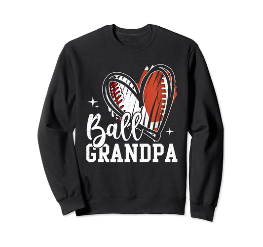 Ball Grandpa Baseball Football Sweatshirt - Fun Novelty Design Men Women - T-Shirt, Sweatshirt, Hoodie