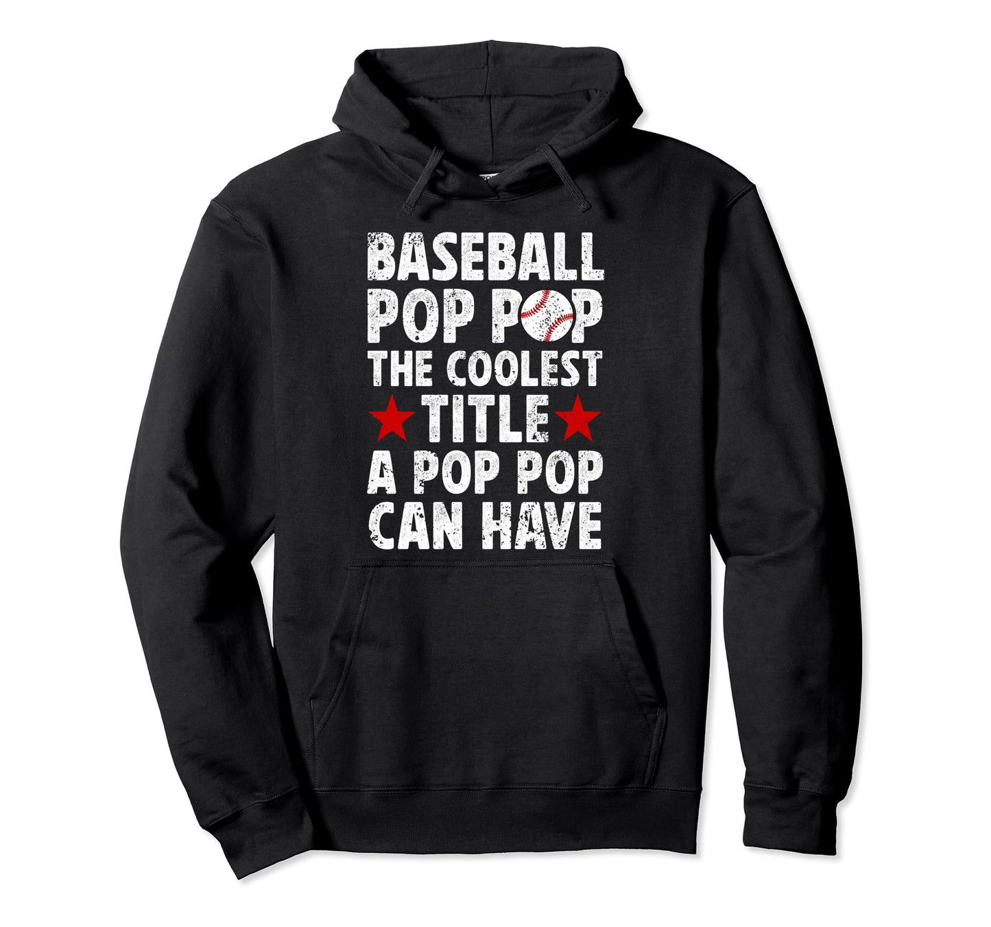 Baseball Pop Pop Coolest Title Pop Pop Hoodie - Trendy Graphic Men Women - T-Shirt, Sweatshirt, Hoodie