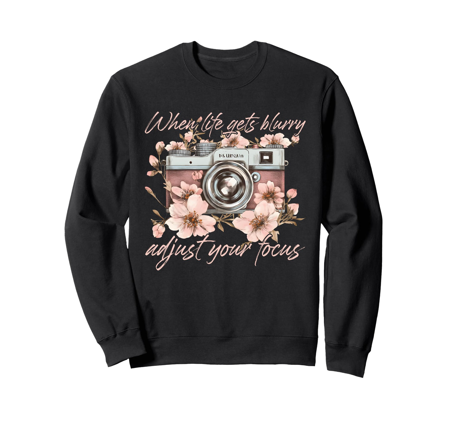 When Life Gets Blurry Adjust Sweatshirt - Fun Novelty Design for Adults - T-Shirt, Sweatshirt, Hoodie