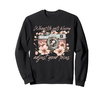When Life Gets Blurry Adjust Sweatshirt - Fun Novelty Design for Adults - T-Shirt, Sweatshirt, Hoodie
