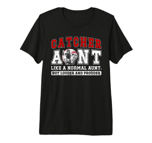 Baseball Catcher Aunt Baseball T-Shirt - Casual Everyday Wear Unisex - T-Shirt, Sweatshirt, Hoodie