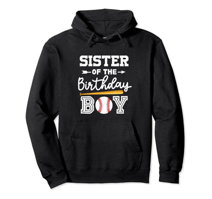 Sister Birthday Baseball Hoodie - Fun Novelty Design Unisex - T-Shirt, Sweatshirt, Hoodie