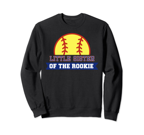 Little Sister Rookie 1St Birthday Sweatshirt - Trendy Graphic Unisex - T-Shirt, Sweatshirt, Hoodie