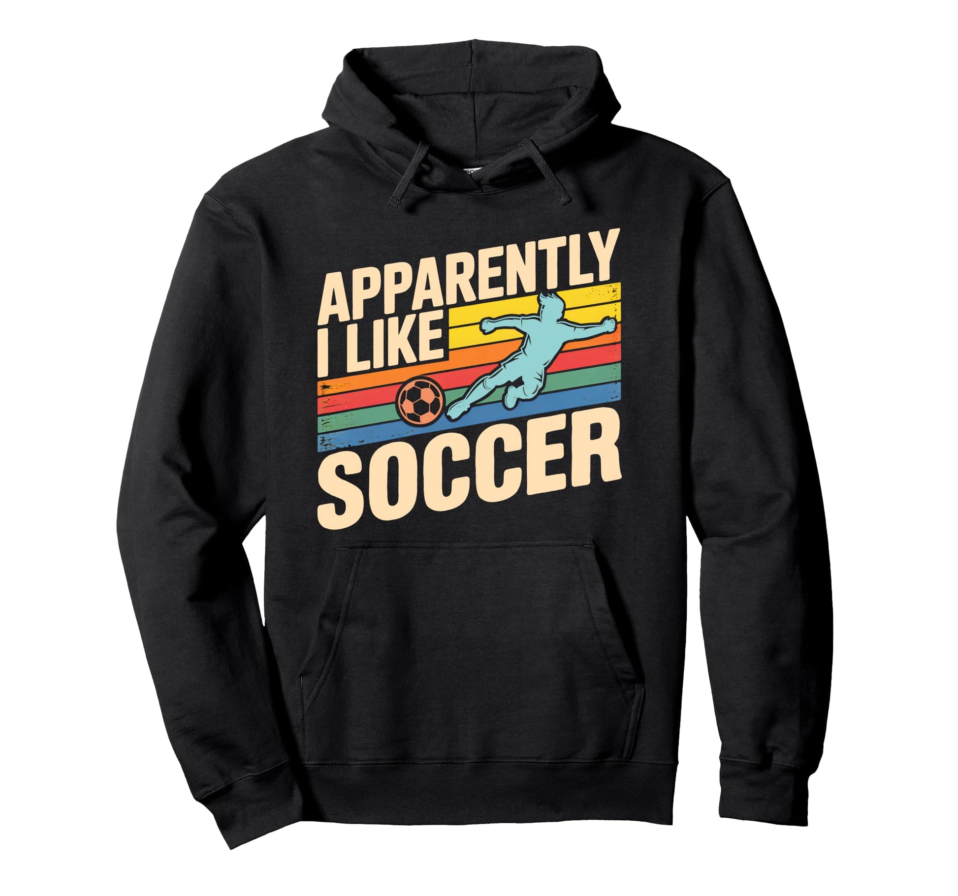 Apparently I Like Soccer Season Funny Game Hoodie - Graphic Print Unisex - T-Shirt, Sweatshirt, Hoodie